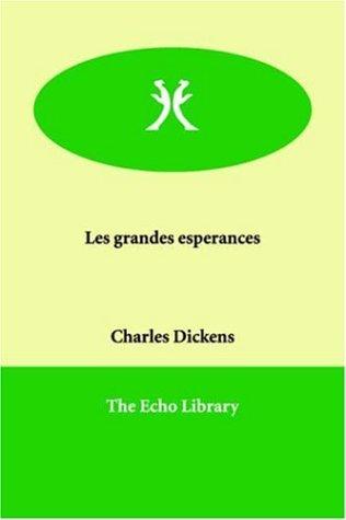 Les grandes espérances (Paperback, French language, 2006, Echo Library)