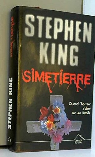 Simetierre (Hardcover, 1998, Hachette Littérature)