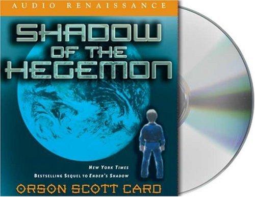 Shadow of the Hegemon (Ender's Shadow) (AudiobookFormat, 2006, Audio Renaissance)
