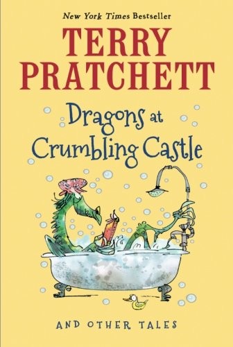 Dragons at Crumbling Castle: And Other Tales (Paperback, 2016, HMH Books for Young Readers)