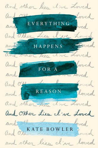 Everything Happens for a Reason (Hardcover, 2018, Random House)