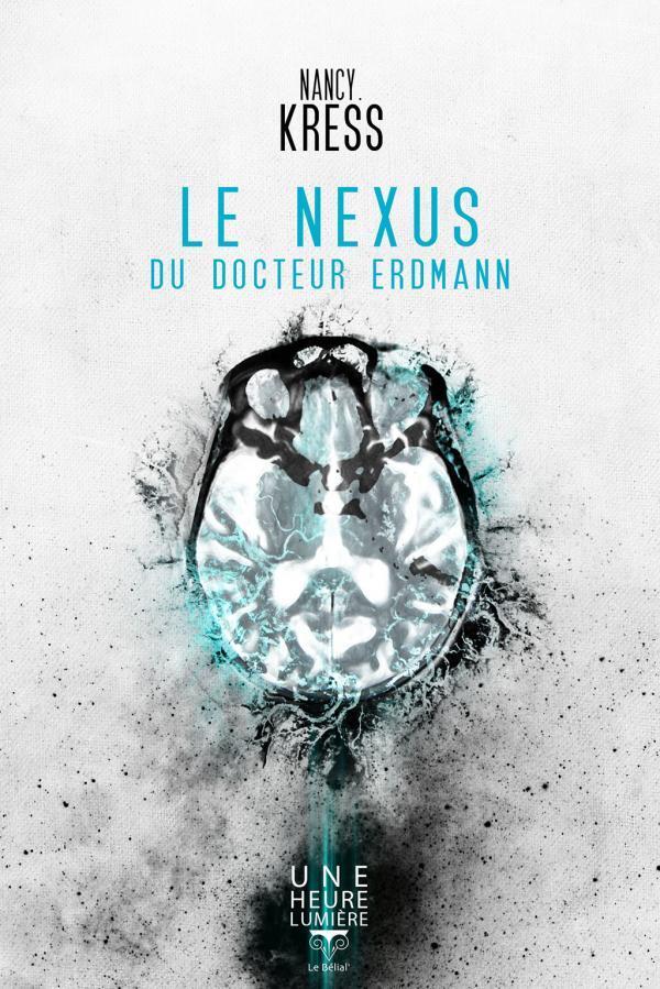 Le nexus du docteur Erdmann (French language, 2016, Le Bélial')