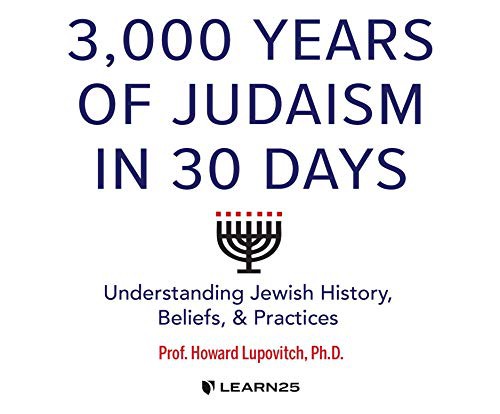 3,000 Years of Judaism in 30 Days (AudiobookFormat, 2021, Learn25)