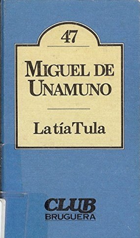 La tía Tula (Hardcover, Spanish language, 1983, Bruguera)