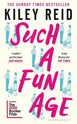 REID  KILEY: SUCH A FUN AGE (Paperback, 2020, BLOOMSBURY)