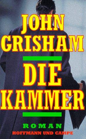 John Grisham: Die Kammer. (Hardcover, German language, 1995, Hoffmann & Campe)