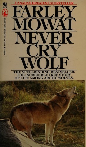 Farley Mowat: Never cry wolf (1989, McClelland-Bantam)