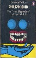 The three stigmata of Palmer Eldritch (1973, Penguin)