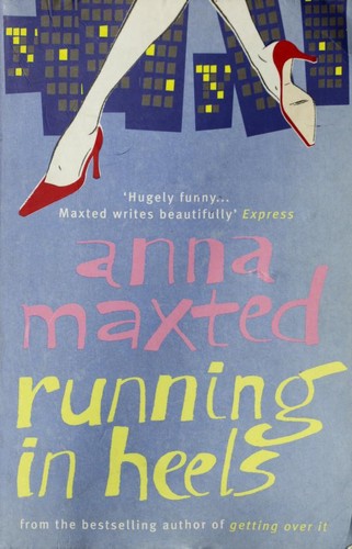 Anna Maxted: Running in Heels (Paperback, 2001, Arrow)