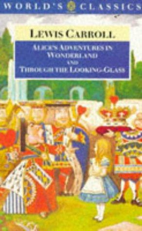 Alice's adventures in Wonderland ; and, Through the looking-glass and what Alice found there (1982, Oxford University Press)