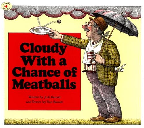 Judi Barrett: Cloudy with a chance of meatballs (1982, Aladdin Books, Collier Macmillan)