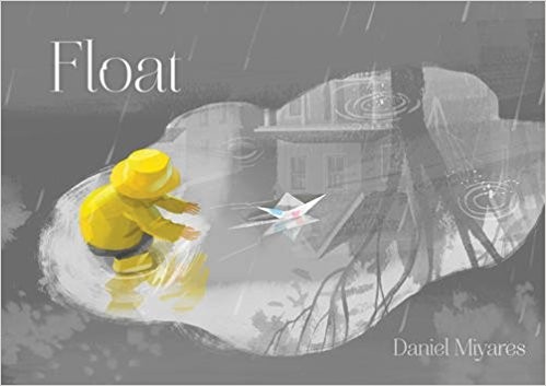 Daniel Miyares: Float (2015, Simon & Schuster Books for Young Readers)