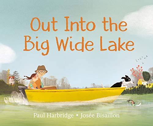 Out into the Big Wide Lake (Hardcover, 2021, Tundra Books)