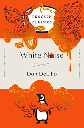 White Noise: (Penguin Orange Collection) (2016, Penguin Classics)