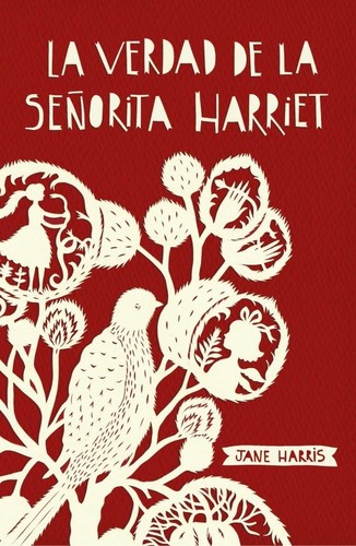 La verdad de la señorita Harriet (Spanish language, 2013, Lumen)