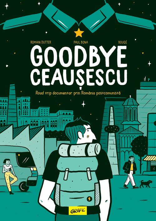 Goodbye Ceausescu (GraphicNovel, Français language, 2022, Steinkis Éditions)