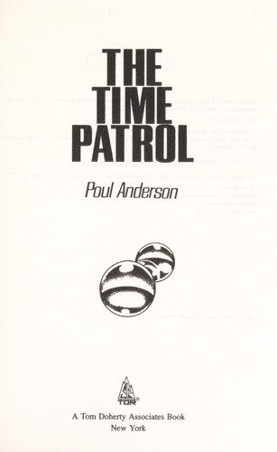 Poul Anderson: The time patrol (1991, Tom Doherty Associates)