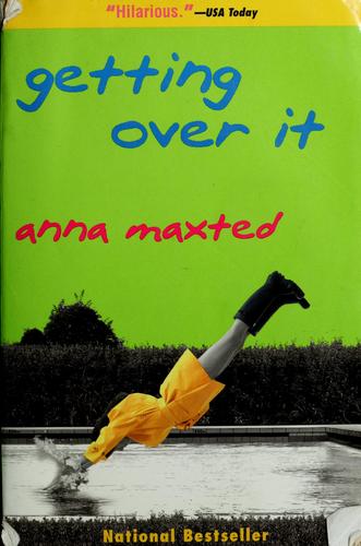 Anna Maxted: Getting over it (2001, ReganBooks)