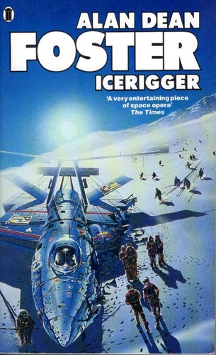 Alan Dean Foster: Icerigger (1987, New English Library)