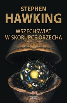 Ian McEwan, Stephen Hawking: Wszechświat w skorupce orzecha (Polish language, 2018, Wydawnictwo Zysk i S-ka)