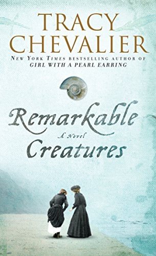 Tracy Chevalier: Remarkable Creatures (Paperback, 2010, Plume / Penguin Books)