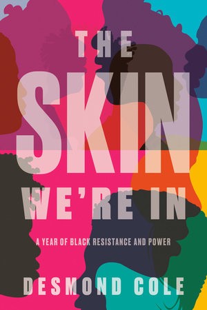 Desmond Cole: The Skin We're In (2020, Doubleday Canada)