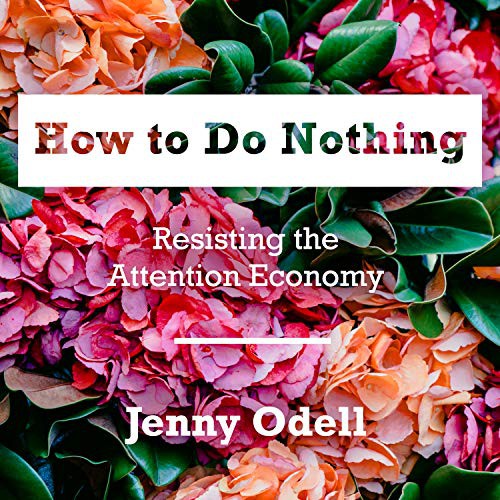 How to Do Nothing (AudiobookFormat, 2019, HighBridge Audio)