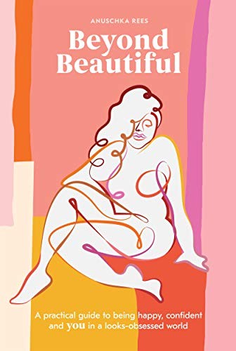 Anuschka Rees: Beyond Beautiful (Hardcover, 2019, Ten Speed Press)