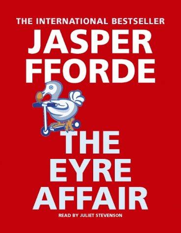 The Eyre Affair (Thursday Next) (AudiobookFormat, 2004, Hodder & Stoughton Audio Books)