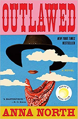 Anna North: Outlawed (2021, Bloomsbury Publishing USA)