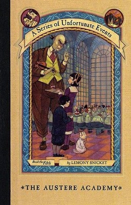 The Austere Academy (A Series of Unfortunate Events #5) (Paperback, 2000, Scholastic Inc.)