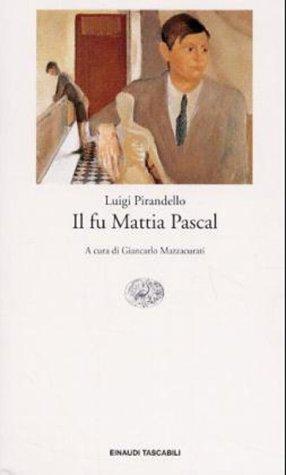 Il Fu Mattia Pascal (1984, Einaudi)