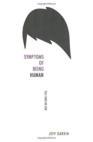 Jeff Garvin: Symptoms of Being Human (Paperback, 2017, Balzer + Bray)