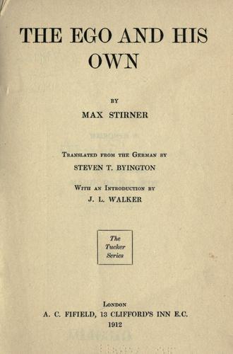 Max Stirner: The ego and his own (1912, A. C. Fifield)