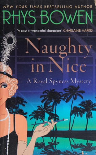 Rhys Bowen: Naughty in Nice (2016, Little, Brown Book Group Limited)