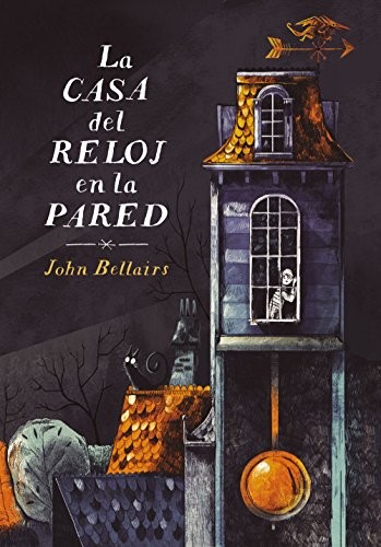 La casa del reloj en la pared (Hardcover, 2018, Alfaguara, ALFAGUARA)