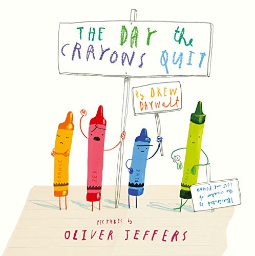 Drew Daywalt: The Day The Crayons Quit (2016, HarperCollins Children, HarperCollinsChildren'sBooks)