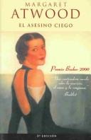 El asesino ciego / Margaret Atwood ; [traducción, Dolors Udina]. (Spanish language, 2005, Zeta Bolsillo)