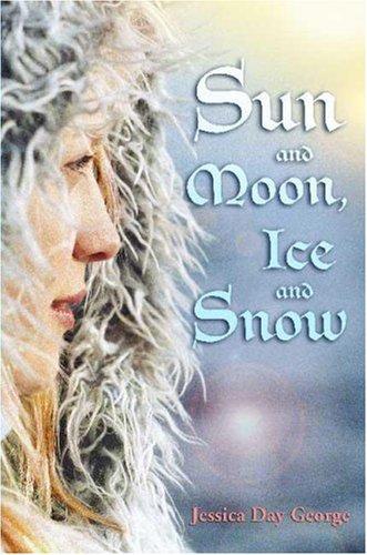 Sun and Moon, Ice and Snow (Hardcover, 2008, Bloomsbury USA Children's Books)