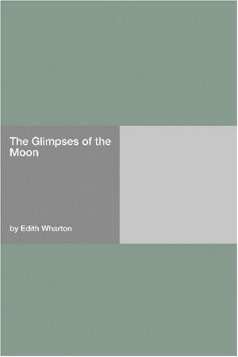 The Glimpses of the Moon (Paperback, 2006, Hard Press)