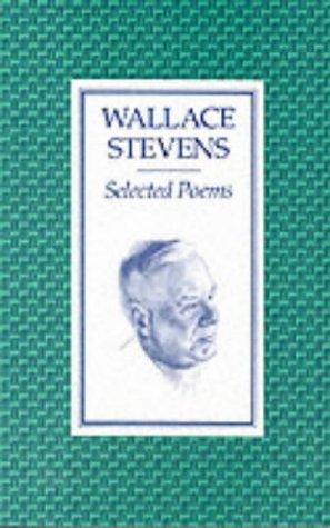 Wallace Stevens: Selected Poems (Paperback, 1986, Quintessence Publishing (IL))