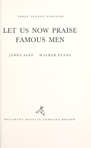 James Agee: Let us now praise famous men (1969, Houghton Mifflin)