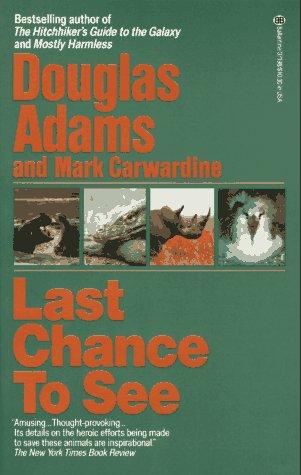 Last chance to see (1992, Ballantine Books)