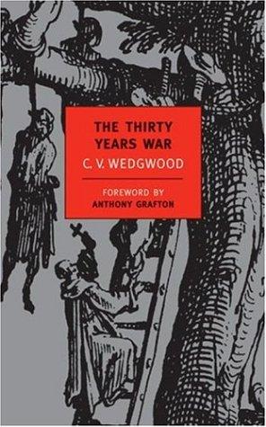 Veronica Wedgwood: The Thirty Years War (2005, New York Review Books)