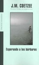 J. M. Coetzee: Esperando a Los Barbaros (B.Coetzee) (Paperback, 2004, Grijalbo Mondadori Sa)