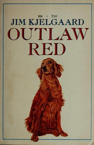 Jim Kjelgaard: Outlaw red (1953, Scholastic Book Services)