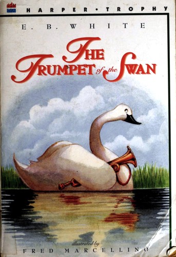 E.B. White: Trumpet of the Swan (Paperback, 2000, HarperTrophy)