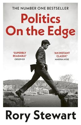 Rory Stewart: Politics on the Edge (2024, Penguin Random House)
