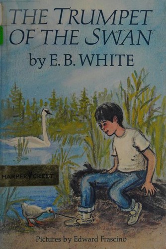 E.B. White: The Trumpet of the Swan (1972, Harper & Row)