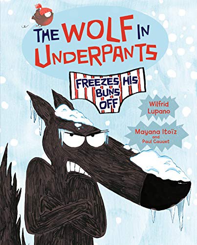 The Wolf in Underpants Freezes His Buns Off (Hardcover, 2020, Graphic Universe (Tm), Graphic Universe ™)